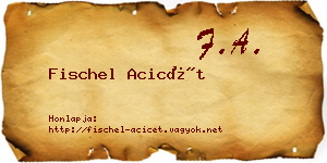 Fischel Acicét névjegykártya